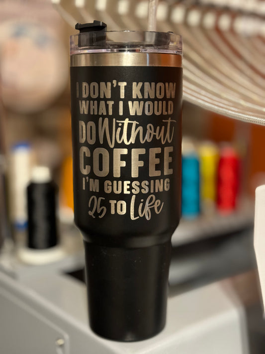 40oz Black 25 to Life Coffee Tumbler